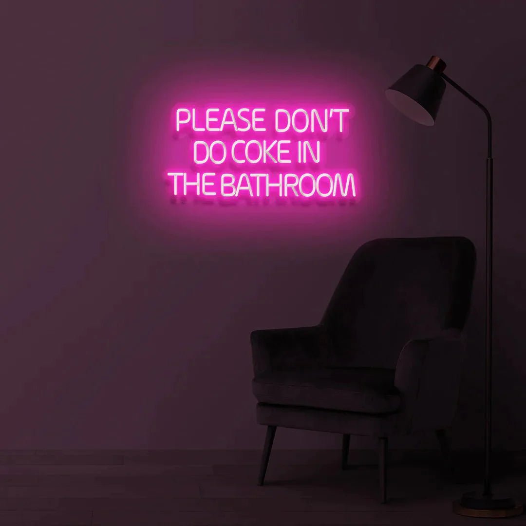 Please Don't Do Coke In The Bathroom Neon Sign Pink Neon Sign