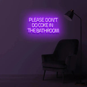 Please Don't Do Coke In The Bathroom Neon Sign Purple Neon Sign