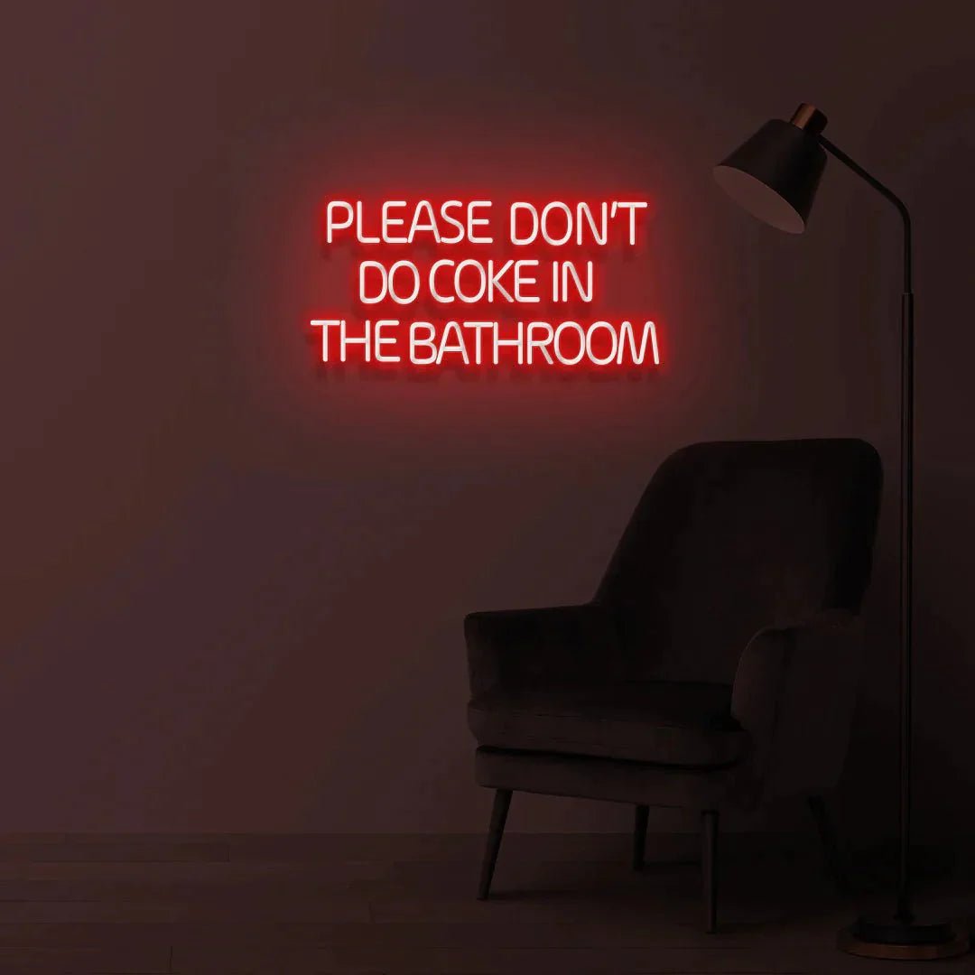 Please Don't Do Coke In The Bathroom Neon Sign Red Neon Sign