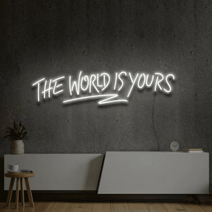 The World Is Yours Neon Sign - Quote Neon Signs White Neon Sign