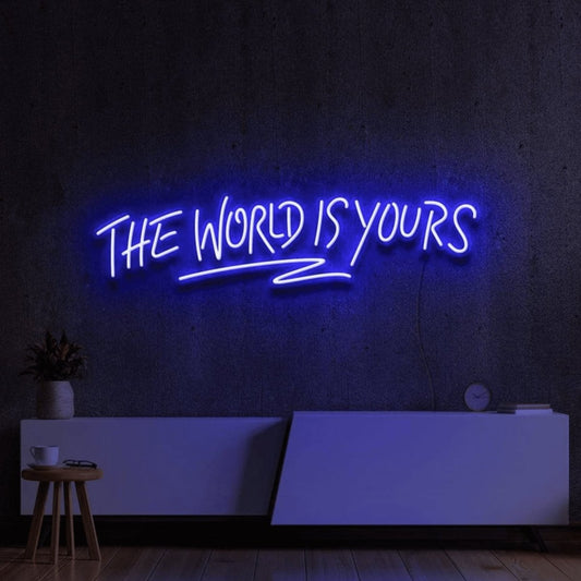 The World Is Yours Neon Sign - Quote Neon Signs Blue Neon Sign