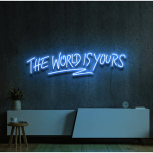 The World Is Yours Neon Sign - Quote Neon Signs Ice Blue Neon Sign