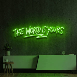 The World Is Yours Neon Sign - Quote Neon Signs Green Neon Sign